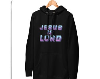 Sudadera con capucha "Jesús es el Señor": ropa cristiana unisex