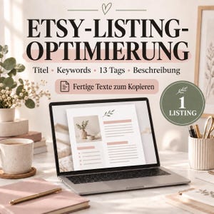 May include: A laptop displaying a document with text and a plant image, positioned on a desk with a mug, a notebook, and a pen holder. The screen shows the text ETSY-LISTING-OPTIMIERUNG, Titel, Keywords, 13 Tags, Beschreibung, and Fertige Texte zum Kopieren.
