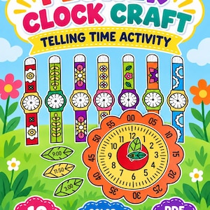 Könnte beinhalten: Ein digitales Arbeitsblatt mit dem Titel Flower Clock Craft Telling Time Activity, das sieben bunte illustrierte Armbanduhren, ein großes orangefarbenes blumenförmiges Zifferblatt mit Blattzeigern und drei blattförmige Zeitkarten zeigt.