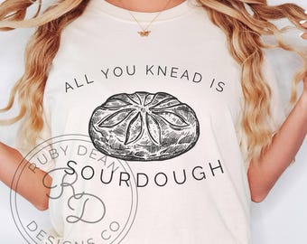All You Knead Is Sourdough Digitaler Download * Sauerteig Brot PNG Datei * Sauerteig Brot PNG (DF50)