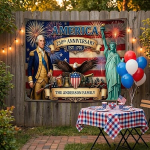 May include: A patriotic banner with the text "AMERICA 250th ANNIVERSARY EST. 1776" featuring George Washington, the Statue of Liberty, and an American flag design. A table is set with red, white, and blue checkered tablecloth and tableware.