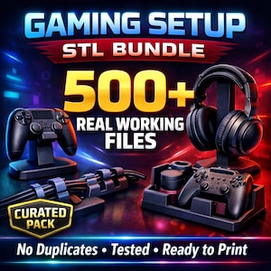 May include: A promotional image for a gaming setup STL bundle. The image features a black gaming controller, a headset, and cable organizers. Text includes "GAMING SETUP STL BUNDLE 500+ REAL WORKING FILES CURATED PACK" and "No Duplicates • Tested • Ready to Print."