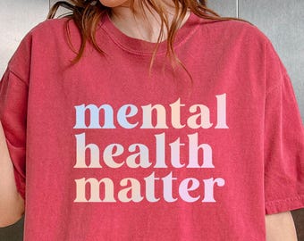 Mental Health Matters Shirt Mental Health Shirt Women Inspirational Shirt Anxiety Shirt Recreational Therapy Shirt Mental Health Shirt Women