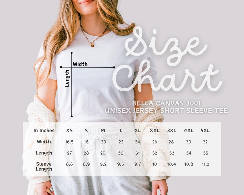 May include: Size chart for Bella Canvas 3001 unisex jersey short sleeve tee. The chart shows measurements in inches for XS, S, M, L, XL, XXL, 3XL, 4XL, and 5XL sizes. Measurements include width, length, and sleeve length.