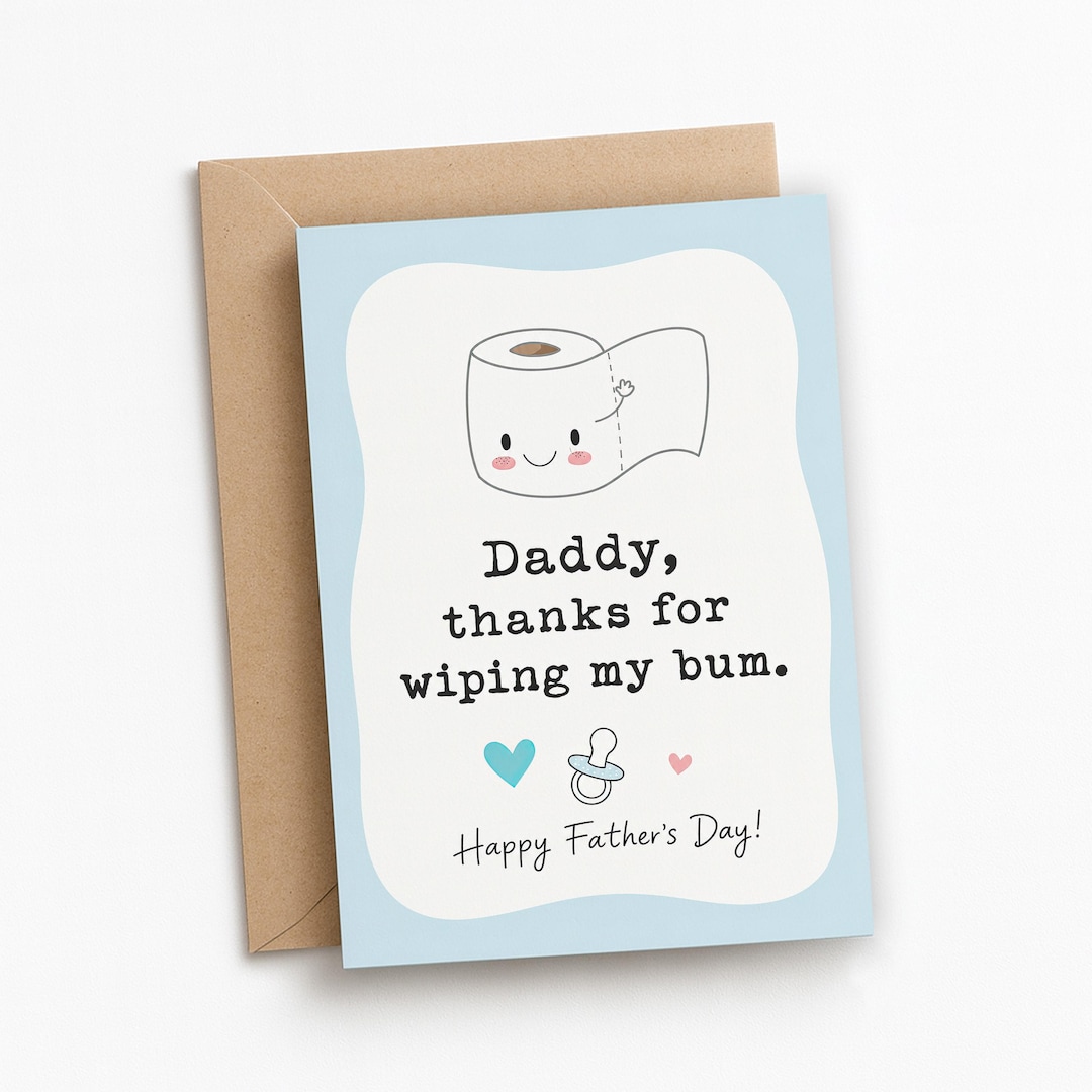 Funny First Fathers Day Card | Thanks for Wiping My Bum | New Dad Gift ...