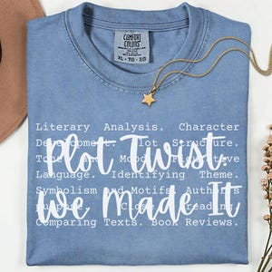 Last Day of School Shirt for English Teachers, Plot Twist: We Made It, End of Year TShirt, ELA Teacher Tee, Reading Teacher Appreciation