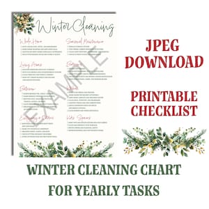 May include: A printable winter cleaning checklist with headings for Winter Home, Living Areas, Bathroom, Entryway & Outdoors, Seasonal Maintenance, Bedrooms, Kitchen, and Kids' Spaces. The words "JPEG DOWNLOAD" and "PRINTABLE CHECKLIST" are also visible.