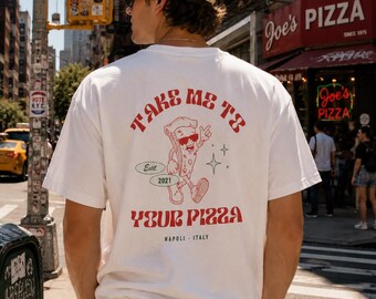 Take Me To Your Pizza Tee | Retro Pizza Slice Mascot, Vintage Pizzeria Design