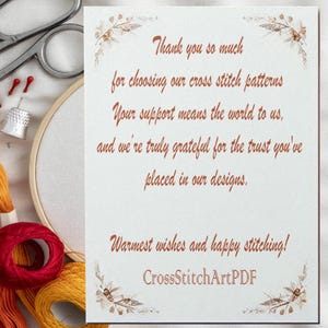 May include: A thank you note with a floral design and the text "Thank you so much for choosing our cross stitch patterns. Your support means the world to us, and we're truly grateful for the trust you've placed in our designs. Warmest wishes and happy stitching! CrossStitchArtPDF."