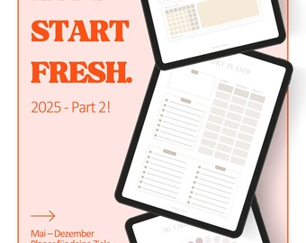 May include: A digital planner with the text "LET'S START FRESH. 2025 - Part 2!" and the text "Mai - Dezember Planer für deine Ziele, deine Balance & dein Wachstum."  The planner includes a calendar, a weekly planner, and a 30-day goal tracker.