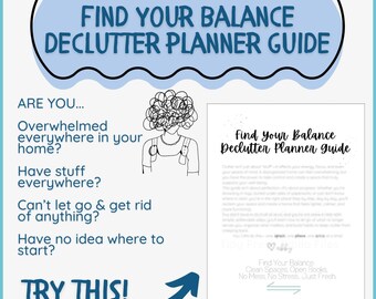 May include: A printable guide to decluttering your home. The guide is titled "Find Your Balance Declutter Planner Guide". The image also includes a cartoon illustration of a person with a messy head of hair, representing feeling overwhelmed.