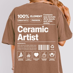 Funny Ceramic Artist Unisex T-shirt, Cute Pottery Lover Tee, Ceramicist Gift, Artisan Comfort Colors® Shirt, Clay Studio Apparel
