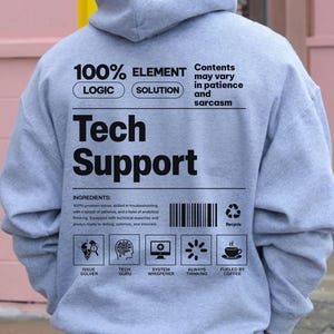 Funny Tech Support Hoodie, Computer Geek Sweater, IT Helpdesk Sweatshirt, Gift for Tech Support Worker, Programmer Pullover, Nerd