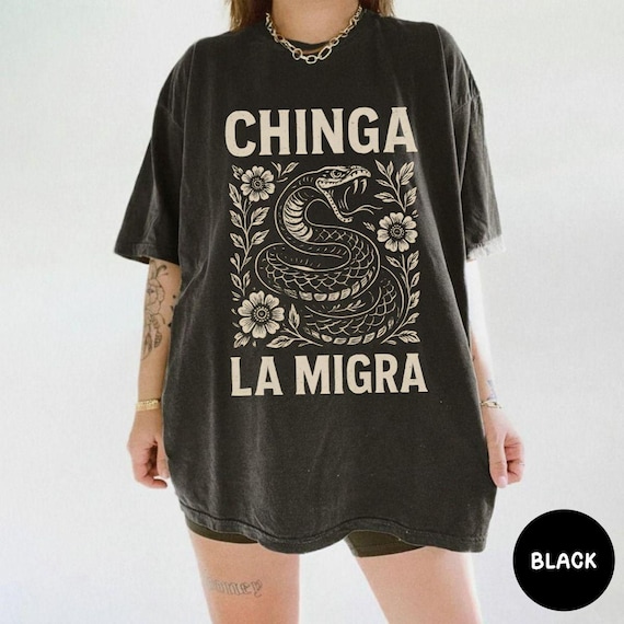 Immigrant Rights Shirt Chinga La Migra Anti Trump Comfort Colors Abolish ICE Anti Fascism Chinga tu Migra Resist Protest Activist Gift