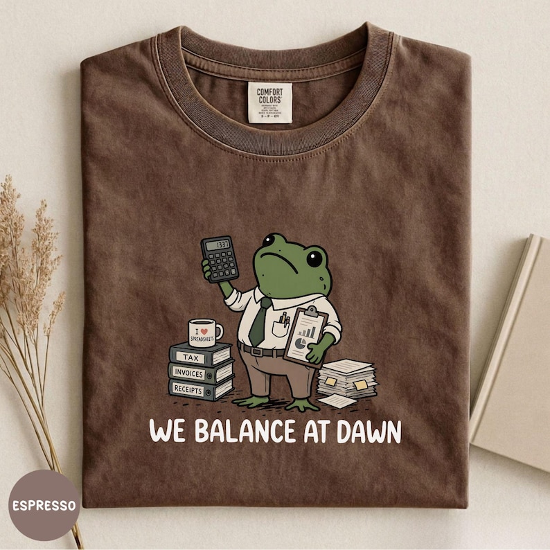 Funny Accounting Shirt, Accountant Gift, Bookkeeper Apparel, Finance Tshirt, CPA Clothing, Tax Season Top Espresso
