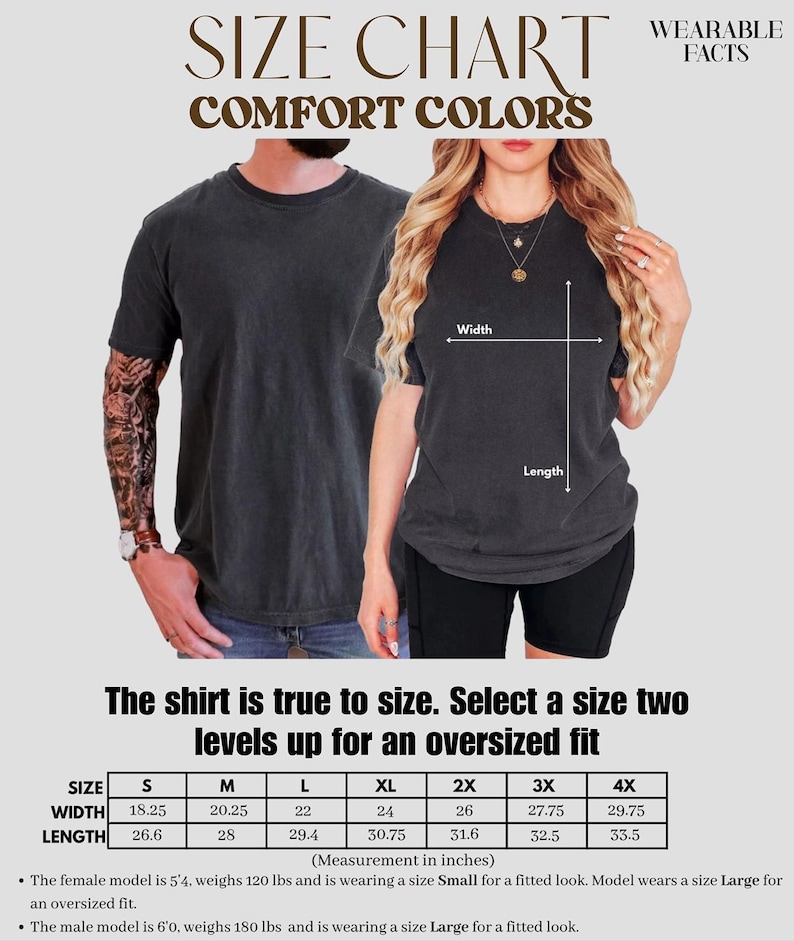 May include: Size chart for Comfort Colors t-shirts. The chart shows measurements in inches for sizes S to 4X. The text says the shirt is true to size and to select two sizes up for an oversized fit. The female model is 5'4" and wears a Small for a fitted look.