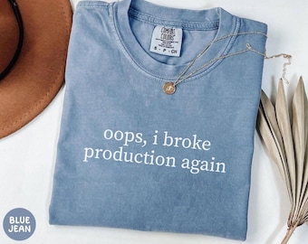 Funny Programmer T-shirt, Computer Coding Comfort Colors Tee, Sarcastic Gift for Programmers, IT Humor Shirt, Software Engineer Top