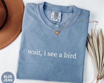 Comfort Colors Bird Shirt, Funny Bird Watcher Gift