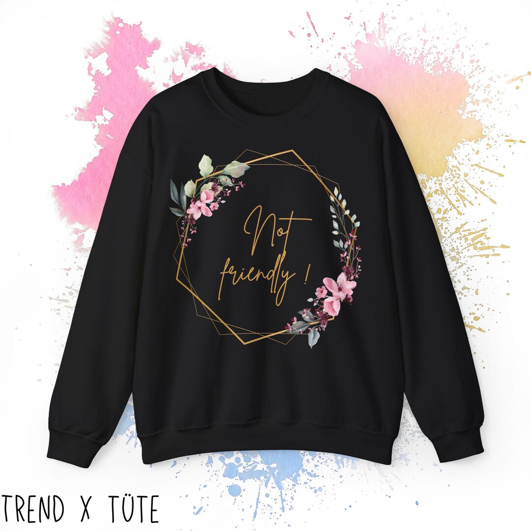 Damen Sweatshirt mit Aufdruck 'not friendly' Bequemer Damen Pullover
