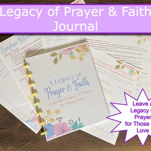 May include: A journal titled "Legacy of Prayer & Faith" with a floral design. The journal is open, revealing lined pages and text. Additional pages with text and floral accents are visible. The journal is bound with yellow discs.
