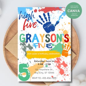May include: A colourful birthday invitation for a child turning five. The invitation features a handprint design with the words "high five Grayson's five" and a yellow banner that says "Join us for a birthday celebration". The invitation also includes the date, time, and location of the party.