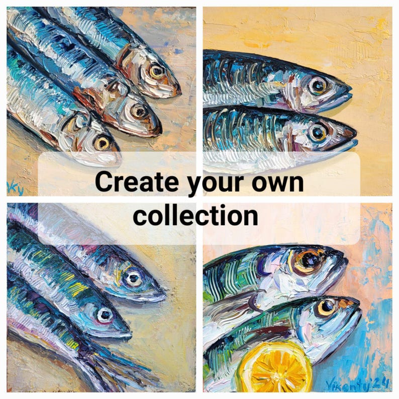 May include: A collage of four oil paintings featuring sardines with visible brushstrokes in shades of blue, silver, and yellow. The text 'Create your own collection' is overlaid in the centre. The artwork displays fish with detailed scales and eyes.