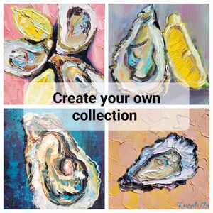 May include: A collection of four square oil paintings featuring oysters and lemon slices. The paintings use a palette of white, yellow, blue, and pink. The text "Create your own collection" is overlaid on the image.