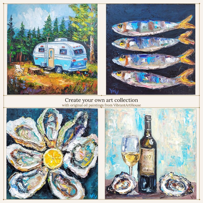 May include: Oil paintings featuring a blue and white camper in a forest, four fish, oysters arranged around a lemon, and a wine bottle with a glass and oysters. The text reads "Create your own art collection".