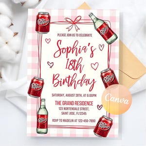 May include: Birthday invitation featuring Dr. Pepper cans and bottles, with the text "Sophia's 18th Birthday." The invitation includes event details like the date, time, and location, set against a pink gingham background. The design incorporates hearts and a bow.