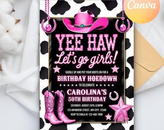 May include: Pink and black birthday party invitation with a cow print background. The invitation says "Yee Haw Let's go girls!" and includes details for a birthday hoedown.