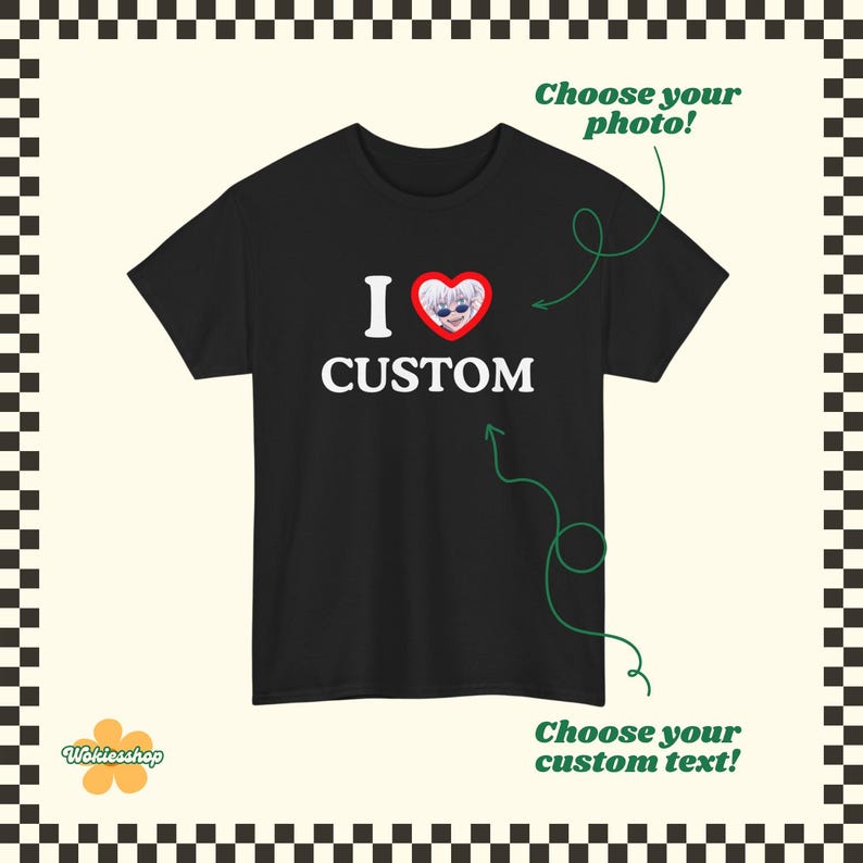 May include: Black t-shirt with the text "I CUSTOM" in white. The "I" is above a red heart with a cartoon character inside. The shirt has a round neck and short sleeves. The image includes the text "Choose your photo!" and "Choose your custom text!"