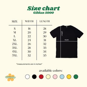 May include: A size chart for Gildan 5000 t-shirts, with measurements in inches. The chart includes sizes S to 5XL, with corresponding width and length dimensions. A black t-shirt is shown with width and length indicators. Available colors are displayed.