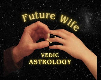 Future Wife Vedic Astrology Reading | Future Spouse Prediction | Marriage Destiny, Life Partner Traits & Timing | Birth Chart Analysis