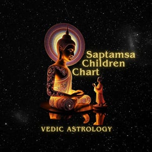 Lectura astrológica védica de la carta Saptamsa / D7 - Análisis de la carta de fertilidad, paternidad e hijos / Karma ancestral y perspectivas familiares futuras
