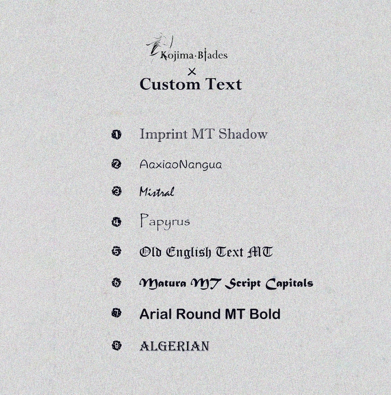 May include: A list of eight different fonts, including Imprint MT Shadow, AaxiaoNangua, Mistral, Papyrus, Old English Text MT, Matura MT Script Capitals, Arial Round MT Bold, and Algerian. The text "Kojima-Blades x Custom Text" is at the top of the image.
