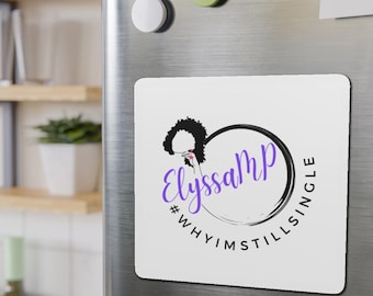 ElyssaMP Comedy #WhyImStillSingle Magnet