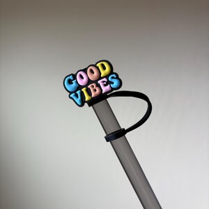 Good Vibes PVC straw topper straw cover straw buddy tumbler accessory