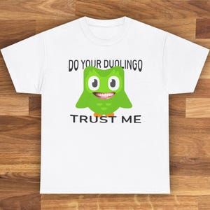 Threatening Duo - Duolingo Owl Reminder funny meme shirt, ironic Shirt, Joke Gift, Oddly Specific, Unhinged Shirt, Gag Gift, Joke Shirt