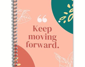 May include: Spiral-bound notebook with a peach cover featuring the text "Keep moving forward." The design includes teal and coral accents with floral illustrations. The notebook is designed for note-taking and journaling.
