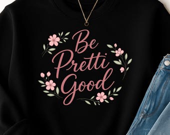Be Pretti Good PNG – Feminine Quote Design