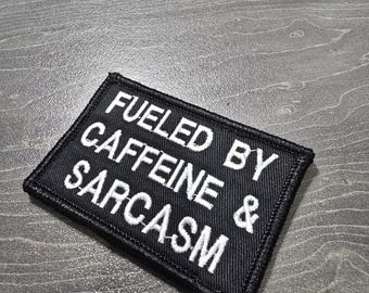 Fueled By Caffeine & Sarcasm - Embroidered Tactical Military Morale Patch Hook and Loop Velcro Backed Airsoft Army