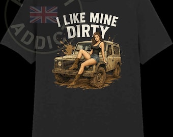 I Like Mine D*rty Off Roading (Female) 1
