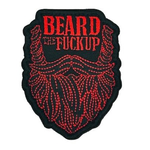 May include: Black patch with a red embroidered beard design and the text "BEARD THE FUCKUP". The patch has a black border and a beard shape.