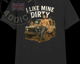 I Like Mine D*rty Off Roading (Male) 2