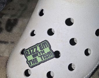 Rizz'em With The Tism Autism Shoe Charm Tactical Military Morale Sticker Car Bumper Laptop Ammo Tin Airsoft Army Funny Chubby