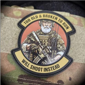 Demasiado viejo y roto para correr, dispararé en su lugar. Parche táctico militar con cierre de velcro para Airsoft, divertido y regordete.
