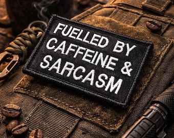 Fuelled By Caffeine & Sarcasm Patch | Funny Morale Patch 2x3 | Velcro Tactical Patch | Custom Colour Embroidered Patch UK