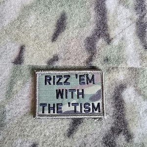 Rizz'em With The Tism Autism Embroidered Multicam Tactical Military Morale Patch with Hook & Loop Velcro Backed Airsoft Army Funny Chubby