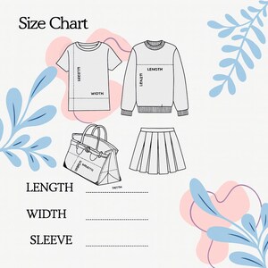 May include: A size chart illustration with a t-shirt, sweater, handbag, and pleated skirt. The chart includes labels for length, width, and sleeve measurements. Decorative floral elements in blue and pink surround the items.