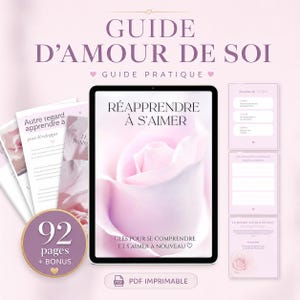 May include: A digital self-love guide titled GUIDE D'AMOUR DE SOI featuring a tablet displaying the cover text REAPPRENDRE A S'AIMER with a pink rose image. Includes a 92 pages + BONUS badge, printable PDF label, and several internal page layouts.